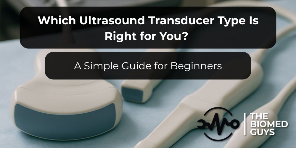 Which Ultrasound Transducer Type Is Right for You